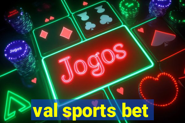 val sports bet